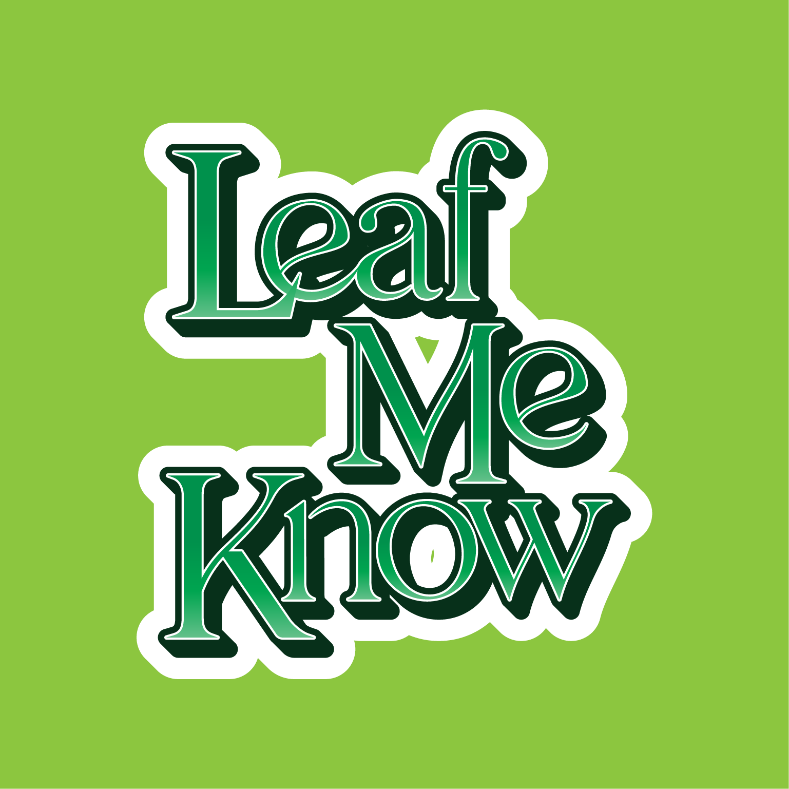 Leaf Me Know